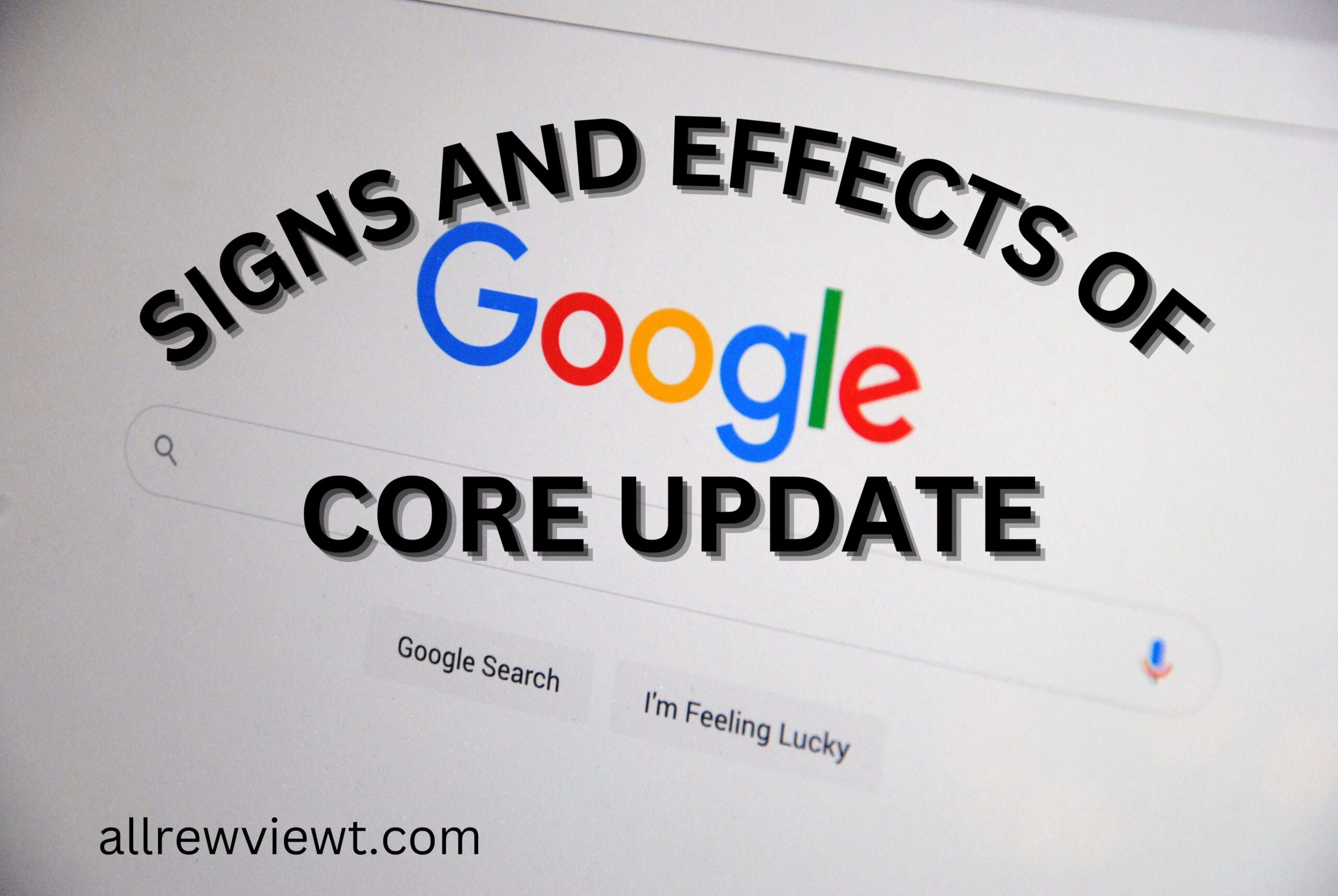 The signs and effects of the google core update