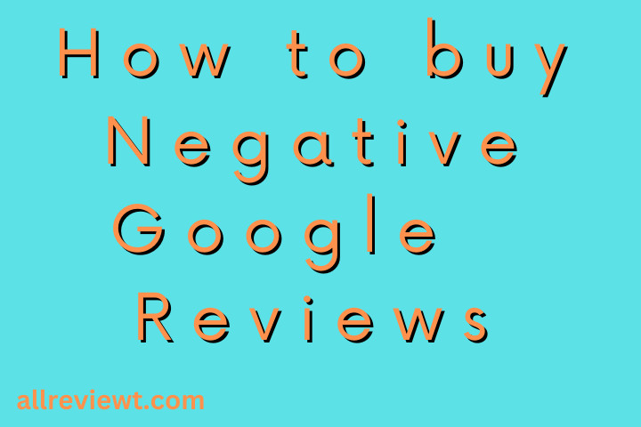 How to buy negative Google reviews